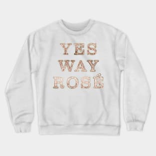 I say yes to rose - rose gold glitter Crewneck Sweatshirt